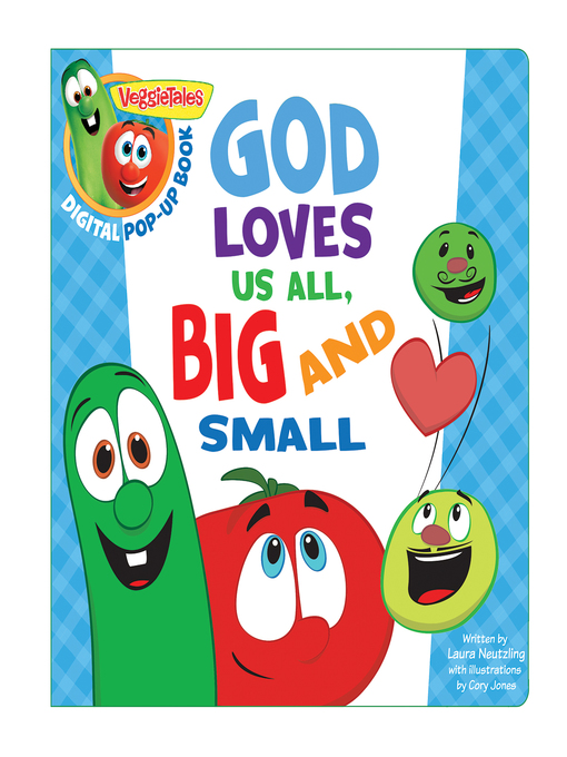 Title details for God Loves Us All, Big and Small, a Digital Pop-Up Book by Big Idea Entertainment, LLC - Available